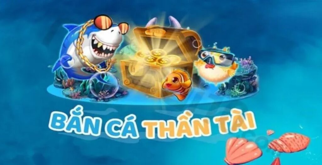 Bắn Cá Thần Tài Tại TDTC